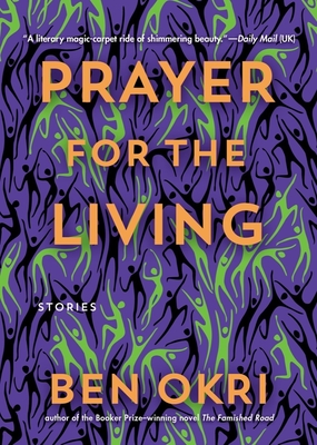 Prayer for the Living By Ben Okri Cover Image