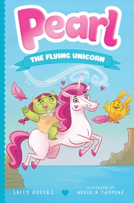 Pearl the Flying Unicorn (Pearl the Magical Unicorn #2) Cover Image