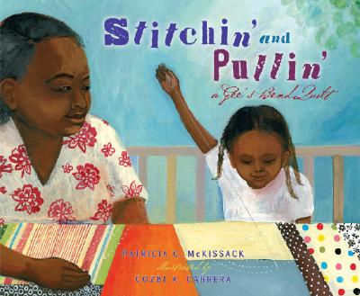 Cover Image for Stitchin' and Pullin': A Gee's Bend Quilt