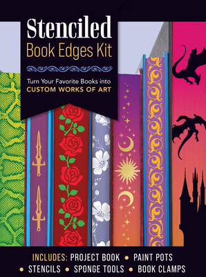 Stenciled Book Edges Kit: Turn Your Favorite Books into Custom Works of Art – Includes: Project Book, Paint Pots, Stencils, Sponge Tools, Book Clamps By Editors of Chartwell Books Cover Image