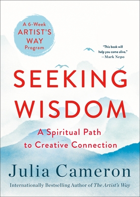 The Artist's Way: A Spiritual Path to Higher Creativity