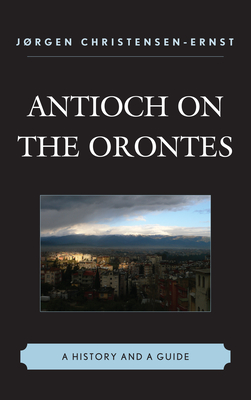 Antioch on the Orontes: A History and a Guide Cover Image