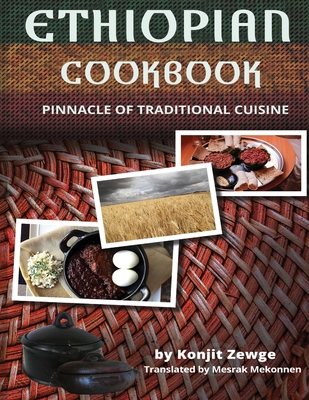 Ethiopian Cookbook: Pinnacle of Traditional Cuisine Cover Image