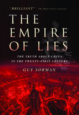 The Empire of Lies: The Truth about China in the Twenty-First Century By Guy Sorman Cover Image