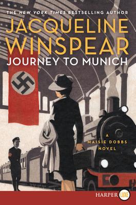 Journey to Munich: A Maisie Dobbs Novel By Jacqueline Winspear Cover Image