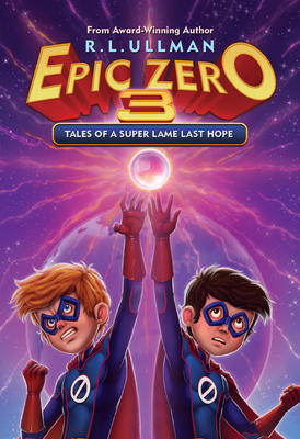 Tales of a Super Lame Last Hope (Epic Zero)
