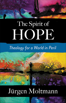 The Spirit of Hope By Jurgen Moltmann Cover Image