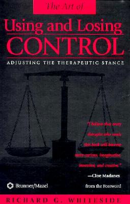 Therapeutic Stances: The Art of Using and Losing Control: Adjusting the Therapeutic Stance Cover Image