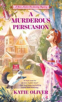 A Murderous Persuasion (A Jane Austen Tea Society Mystery #2) By Katie Oliver Cover Image
