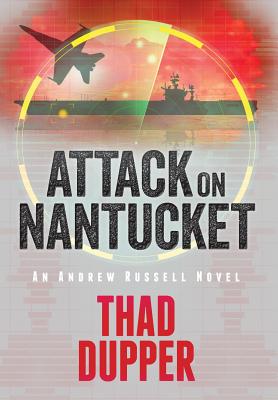 Attack on Nantucket By Thaddeus Dupper Cover Image
