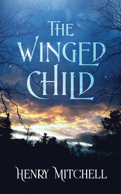 The Winged Child By Henry Mitchell Cover Image