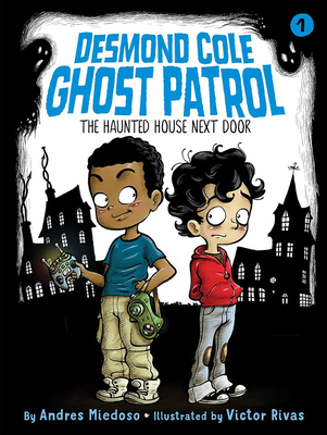 Haunted House Next Door (Desmond Cole Ghost Patrol #1) Cover Image