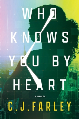 Who Knows You by Heart: A Novel By C. J. Farley Cover Image
