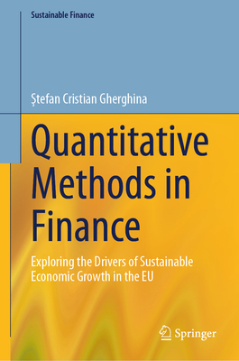 Quantitative Methods in Finance: Exploring the Drivers of Sustainable Economic Growth in the EU (Sustainable Finance)