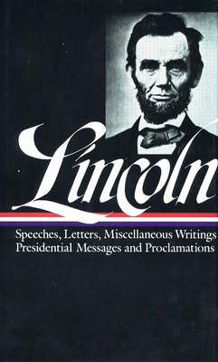 Abraham Lincoln: Speeches and Writings Vol. 2 1859-1865 (LOA #46) (Library of America Abraham Lincoln Edition #2)