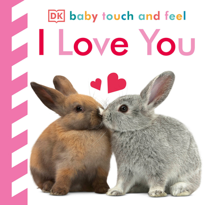 Baby Touch and Feel I Love You By DK Cover Image