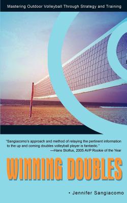 Winning Doubles: Mastering Outdoor Volleyball Through Strategy and Training By Jennifer Sangiacomo Cover Image