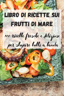 Libro Di Ricette Sui Frutti Di Mare (Paperback)