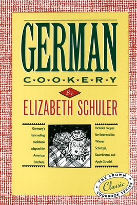 German Cookery: The Crown Classic Cookbook Series Cover Image