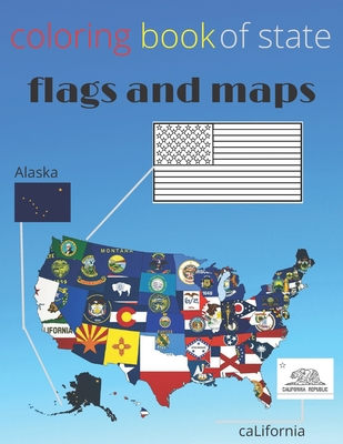 coloring book of state flags and maps: a fun coloring book of state flags and maps for kids and adults great gift The 50 States of usa By Kavin Book Publishing Cover Image
