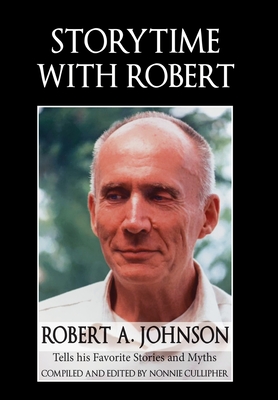 Storytime with Robert: Robert A. Johnson Tells His Favorite Stories and Myths Cover Image