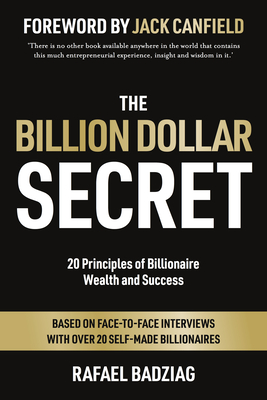 The Billion Dollar Secret: 20 Principles of Billionaire Wealth and Success Cover Image