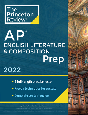 Princeton Review AP English Literature & Composition Prep, 2022: 4 Practice Tests + Complete Content Review + Strategies & Techniques (College Test Preparation) Cover Image