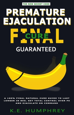 Premature Ejaculation Final Cure Guaranteed A 100 Final