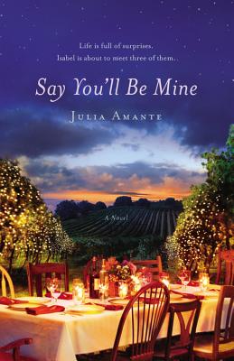 Say You'll Be Mine By Julia Amante Cover Image