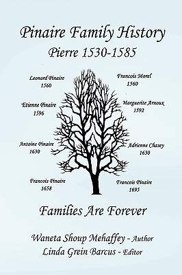 Pinaire Family History By Waneta Shoup Mehaffey Cover Image