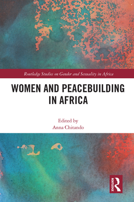 Women and Peacebuilding in Africa (Routledge Studies on Gender and ...