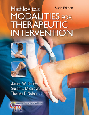 Michlovitz's Modalities for Therapeutic Intervention Michlovitz's Modalities for Therapeutic Intervention cover