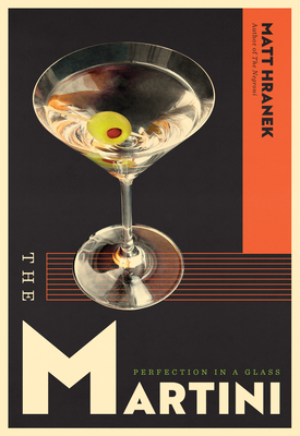 The Martini: Perfection in a Glass Cover Image