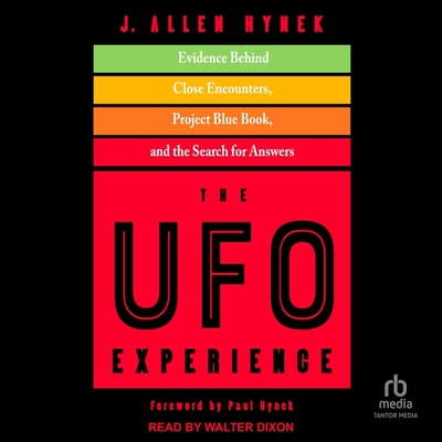 The UFO Experience: Evidence Behind Close Encounters, Project Blue Book, and the Search for Answers Cover Image