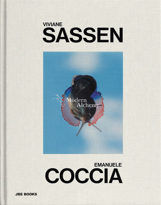 Viviane Sassen & Emanuele Coccia: Modern Alchemy By Viviane Sassen (Photographer), Emanuele Coccia (Text by (Art/Photo Books)) Cover Image