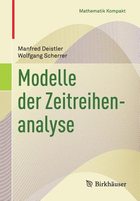 Modelle Der Zeitreihenanalyse (Mathematik Kompakt)