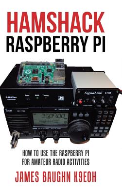 Hamshack Raspberry Pi: How to Use the Raspberry Pi for Amateur Radio Activities Cover Image