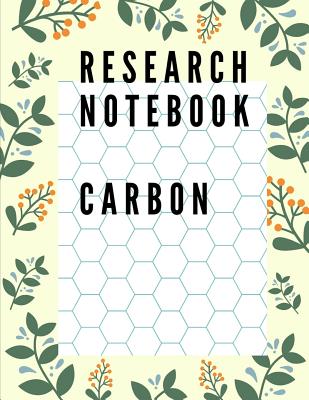 Research Notebook Carbon: Hexagonal Graph Paper Notebook, Quilting Calculator Cover Image