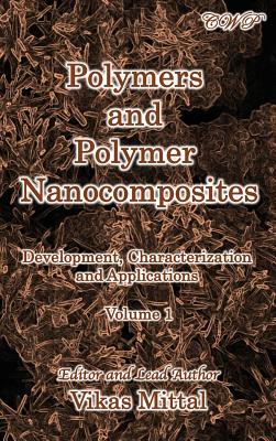 Polymers and Polymer Nanocomposites: Development, Characterization and Applications (Volume 1) (Polymer Science) Cover Image