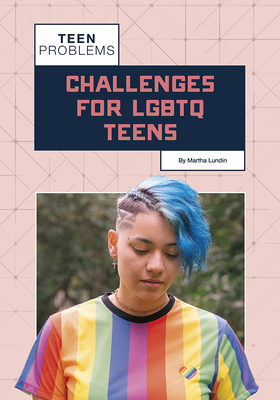 Challenges for Lgbtq Teens (Teen Problems)