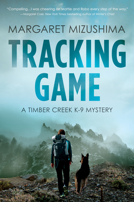 Tracking Game: A Timber Creek K-9 Mystery