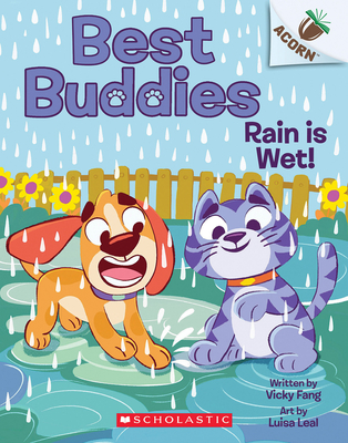Rain is Wet!: An Acorn Book (Best Buddies #3) Cover Image