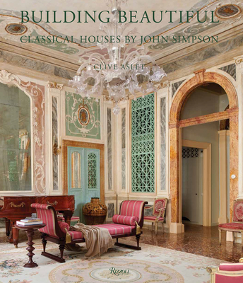 Building Beautiful: Classical Houses by John Simpson Cover Image