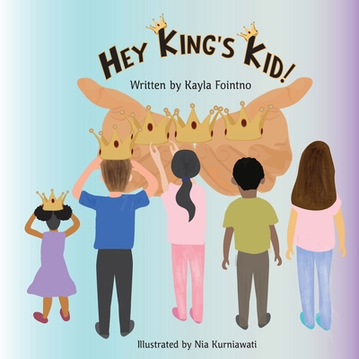 Hey King's Kid! By Kayla J. Fointno Cover Image