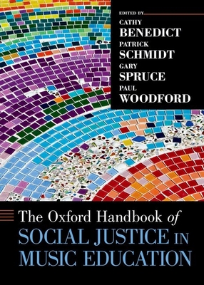 The Oxford Handbook of Social Justice in Music Education (Oxford Handbooks) Cover Image