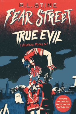 True Evil: The First Evil; The Second Evil; The Third Evil (Fear Street)