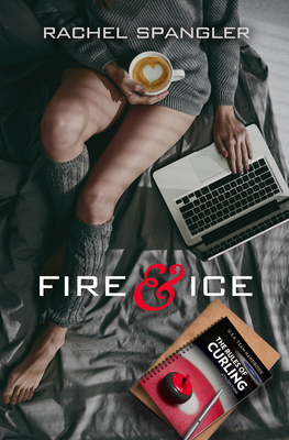 Fire & Ice By Rachel Spangler Cover Image