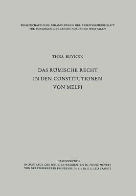 Das Römische Recht in Den Constitutionen Von Melfi (Abhandlungen Der Nordrhein-Westf #17)