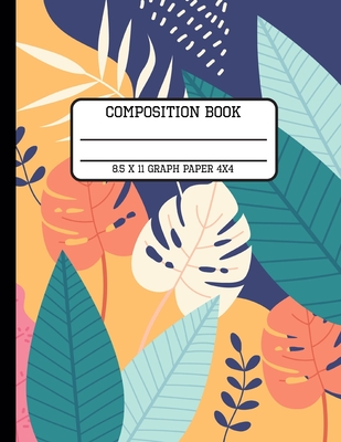 Composition Book Graph Paper 4x4: Trendy Tropical Foliage Back to School Quad Writing Notebook for Students and Teachers in 8.5 x 11 Inches By Full Spectrum Publishing Cover Image