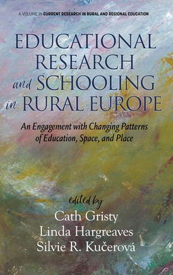 Educational Research and Schooling in Rural Europe: An Engagement with Changing Patterns of Education, Space, and Place (hc) Cover Image